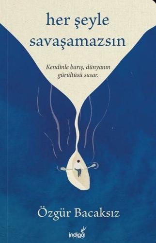 İmzalı - Her Şeyle Savaşamazsın | Kitap Ambarı