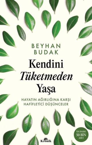 İmzalı - Kendini Tüketmeden Yaşa - Hayatın Ağırlığına Karşı Hafifletic