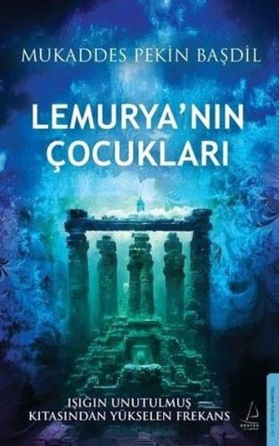 İmzalı - Lemurya'nın Çocukları - Işığın Unutulmaz Kıtasından Yükselen Frekans