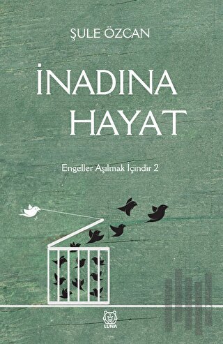 İnadına Hayat | Kitap Ambarı