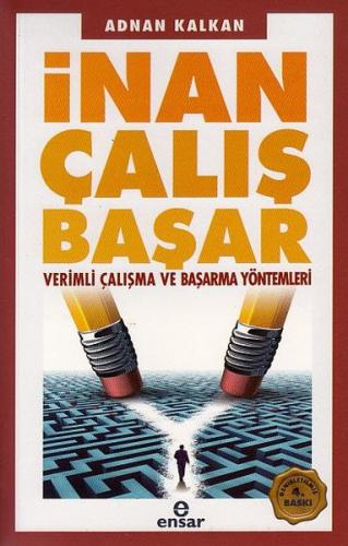 İnan Çalış Başar - Verimli Çalışma ve Başarma Yöntemleri | Kitap Ambar