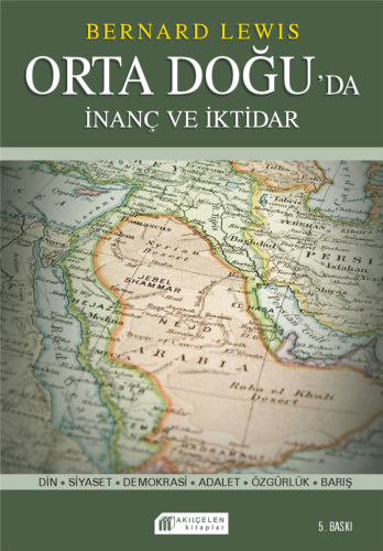 İnanç ve İktidar: Orta Doğu’da Din ve Siyaset | Kitap Ambarı