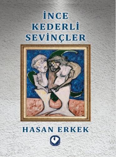İnce Kederli Sevinçler | Kitap Ambarı