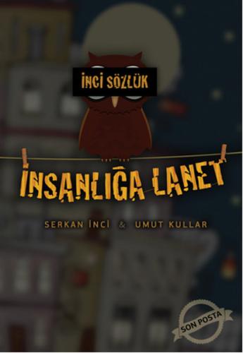 İnci Sözlük - İnsanlığa Lanet | Kitap Ambarı