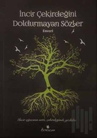 İncir Çekirdeğini Doldurmayan Sözler