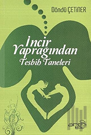 İncir Yaprağından Tesbih Taneleri
