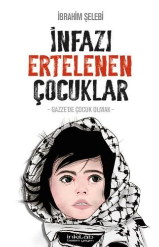 İnfazı Ertelenen Çocuklar - Gazze'de Çocuk Olmak | Kitap Ambarı