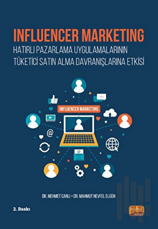 Influencer Marketing - Hatırlı Pazarlama Uygulamalarının Tüketici Satın Alma Davranışlarına Etkisi