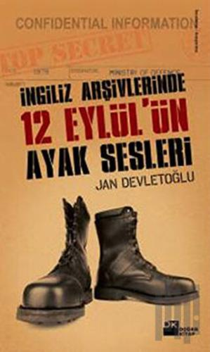 İngiliz Arşivlerinde 12 Eylül'ün Ayak Sesleri