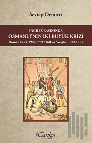 İngiliz Basınında Osmanlı'nın İki Büyük Krizi | Kitap Ambarı
