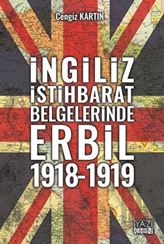 İngiliz İstihbarat Belgelerinde Erbil 1918 - 1919 | Kitap Ambarı