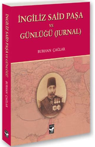 İngiliz Said Paşa ve Günlüğü (Jurnal)
