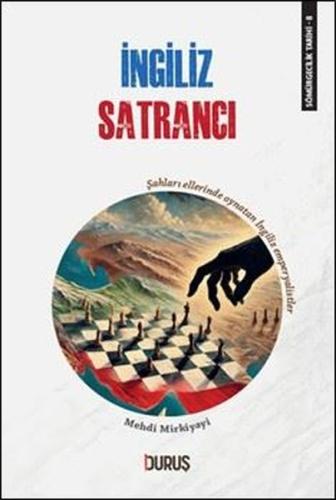 İngiliz Satrancı - Sömürgecilik Tarihi 8 | Kitap Ambarı