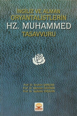 İngiliz ve Alman Oryantalistlerin Hz. Muhammed Tasavvuru