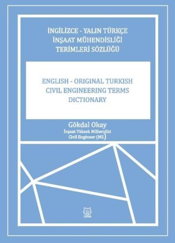 İngilizce - Yalın Türkçe İnşaat Mühendisliği Terimler Sözlüğü | Kitap 