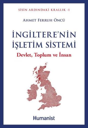 İngiltere'nin İşletim Sistemi: Devlet Toplum ve İnsan - Sisin Ardındak