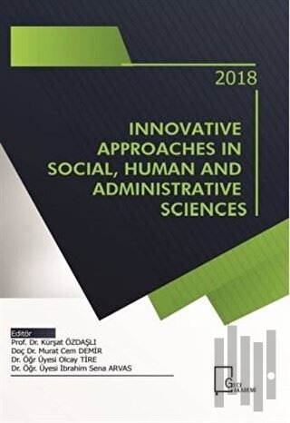 Innovative Approaches in Social Human and Administrative Sciences | Ki