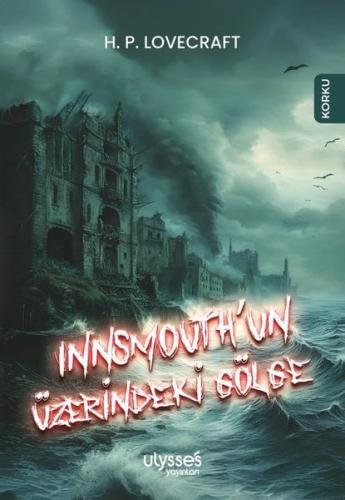Innsmouth'un Üzerindeki Gölge | Kitap Ambarı