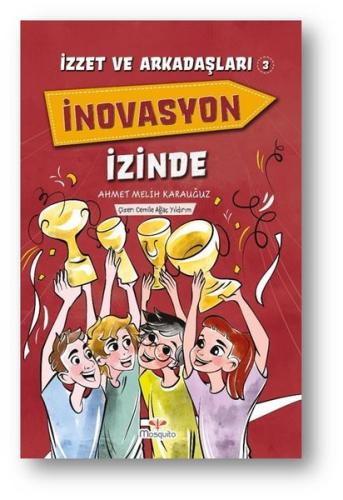 İnovasyon İzinde - İzzet ve Arkadaşları 3 | Kitap Ambarı