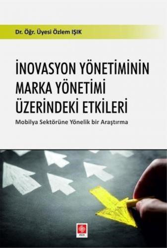 İnovasyon Yönetiminin Marka Yönetimi Üzerindeki Etkileri - Mobilya Sek