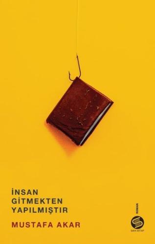 İnsan Gitmekten Yapılmıştır | Kitap Ambarı