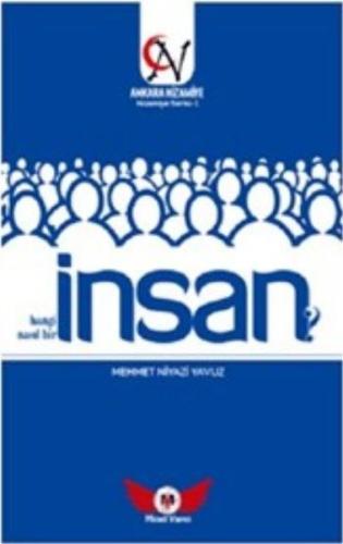 İnsan - Hangi İnsan ? Nasıl Bir İnsan?  -  Nizamiye Serisi 1