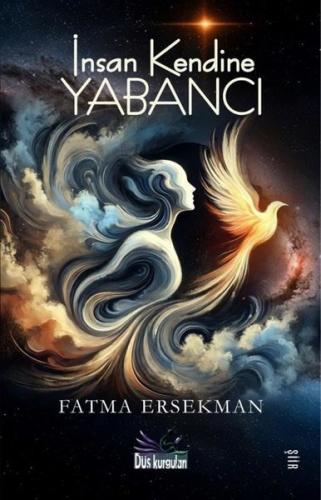 İnsan Kendine Yabancı