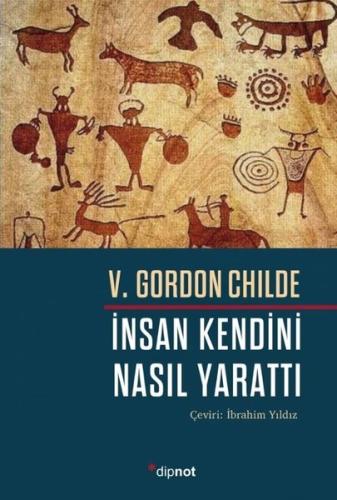 İnsan Kendini Nasıl Yarattı | Kitap Ambarı