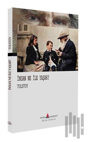 İnsan Ne İle Yaşar? | Kitap Ambarı