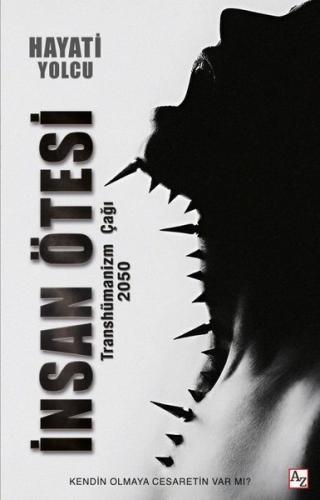 İnsan Ötesi - Transhümanizm Çağı 2050