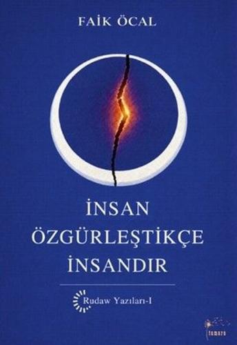 İnsan Özgürleştikçe İnsandır - Rudaw Yazıları 1 | Kitap Ambarı