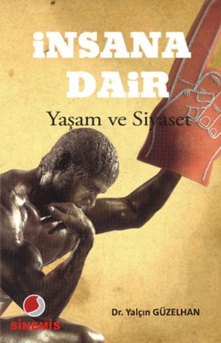 İnsana Dair - Yaşam ve Siyaset | Kitap Ambarı