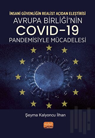 İnsani Güvenliğin Realist Açıdan Eleştirisi - Avrupa Birliği’nin Covid-19 Pandemisiyle Mücadelesi