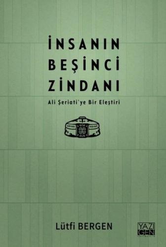 İnsanın Beşinci Zindanı - Ali Şeriati'ye Bir Eleştiri | Kitap Ambarı
