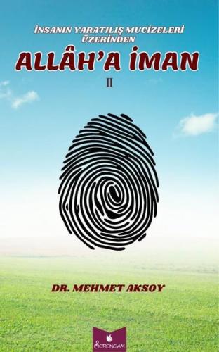 İnsanın Yaratılış Mucizeleri Üzerinden Allah'a İman 2 | Kitap Ambarı
