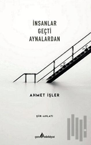 İnsanlar Geçti Aynalardan