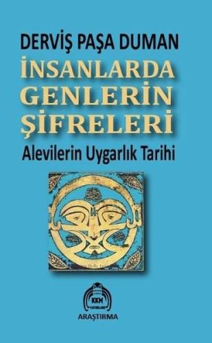 İnsanlarda Genlerin Şifreleri - Alevilerin Uygarlık Tarihi