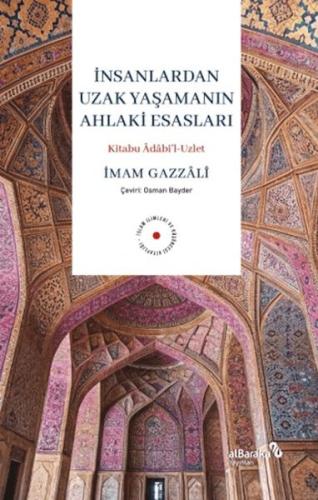 İnsanlardan Uzak Yaşamanın Ahlaki Esasları | Kitap Ambarı