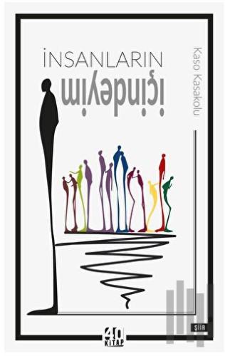 İnsanların İçindeyim