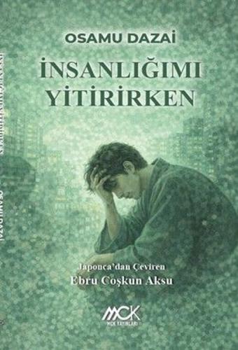 İnsanlığımı Yitirirken | Kitap Ambarı