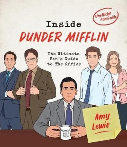 Inside Dunder Mifflin: The Ultimate Fan's Guide to the Office (Ciltli)