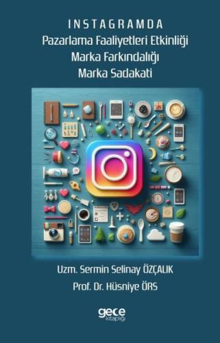 İnstagramda Pazarlama Faaliyeti Etkinliği Marka Farkındalığı Marka Sad