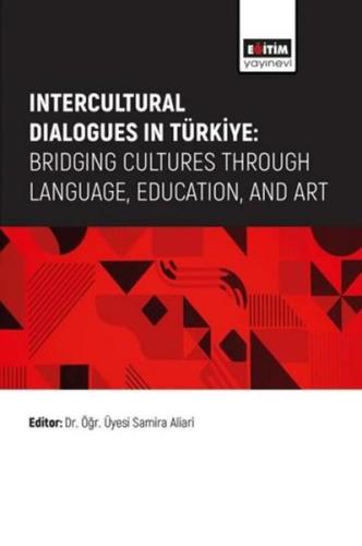 Intercultural Dialogues in Türkiye: Bridging Cultures Through Language Education And Art