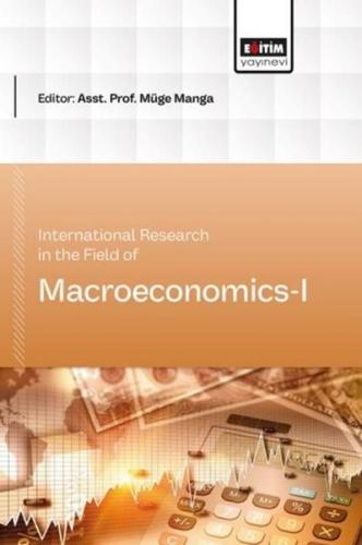 International Research in the Field of Macroeconomics 1