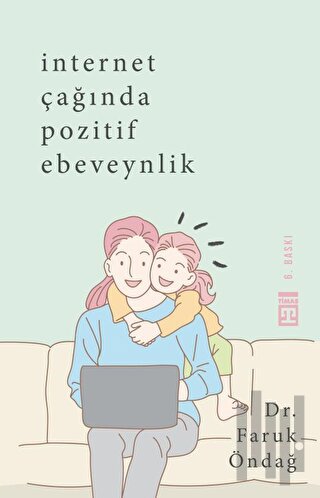 İnternet Çağında Pozitif Ebeveynlik | Kitap Ambarı