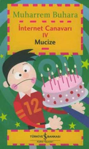 İnternet Canavarı IV - Mucize