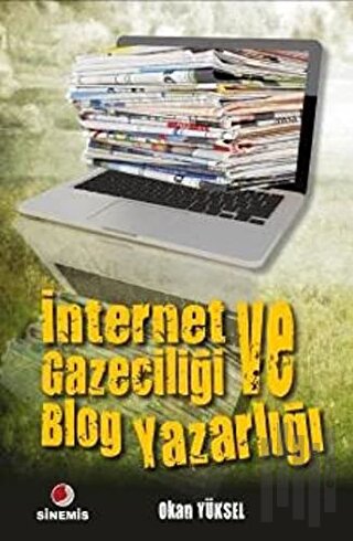 İnternet Gazeteciliği ve Blog Yazarlığı | Kitap Ambarı
