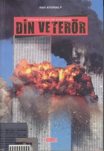 İntihar Eylemleri Ekseninde Din ve Terör