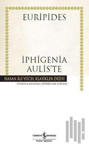 İphigenia Aulis'te (Ciltli) | Kitap Ambarı