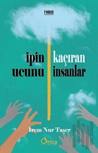 İpin Ucunu Kaçıran İnsanlar